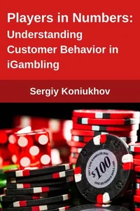 Players in Numbers: Understanding Customer Behavior in iGambling