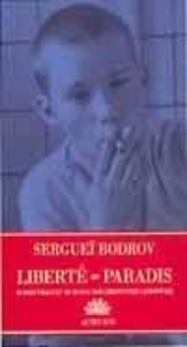Sergueï Bodrov - Liberté = Paradis.