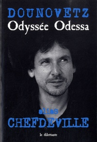 Serguei Dounovetz - Odyssée Odessa.