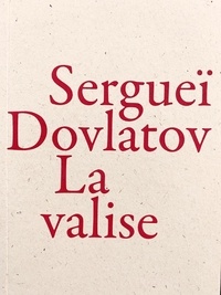 Sergueï Dovlatov - La Valise.