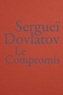 Sergueï Dovlatov - Le compromis.