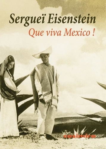 Sergueï Eisenstein - Que viva Mexico !.