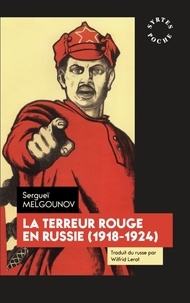 Sergueï Melgounov - La terreur rouge en Russie - 1918-1924.