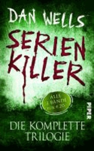 Serienkiller. Die komplette Trilogie.