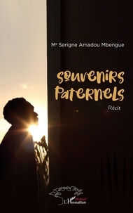 Serigne Amadou Mbengue - Souvenirs paternels.