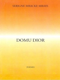 Serigne Mbacké Mbaye - Domu Dior - Poèmes.