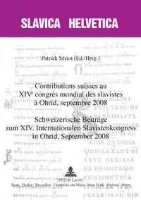 Contributions suisses au XIVe congrès mondial des slavistes à Ohrid, septembre 2008