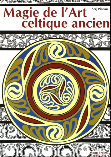 Serj Pineau - Magie de l'Art celtique ancien.