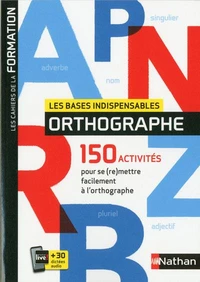 Les bases indispensables orthographe