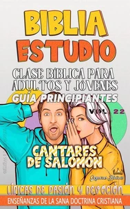 Clase Bíblica para Adultos y Jóvenes: Guía Principiantes: Cantares de Salomón