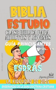 Clase Bíblica para Adultos y Jóvenes: Guía Principiantes: Esdras