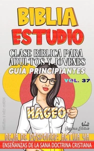 Clase Bíblica para Adultos y Jóvenes: Guía Principiantes — Hageo