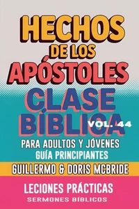 Clase Bíblica para Adultos y Jóvenes: Guía Principiantes — Hechos de los Apóstoles