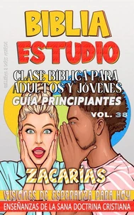 Clase Bíblica para Adultos y Jóvenes: Guía Principiantes — Zacarías