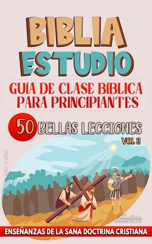  Sermones Bíblicos - Guía de Clase Bíblica para Principiantes: 50 Bellas Lecciones - La Enseñanza en la Clase Bíblica, #2.