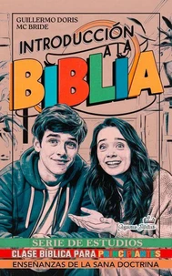 Introducción a la Biblia: Serie de Estudios de Clase Bíblica para Principiantes