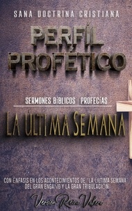  Sermones Bíblicos - Perfíl Profético: La Última Semana - Profecías Bíblicas, #1.