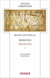 Sermones - Predigten - Erster Teilband. Übersetzt von Wolfgang Gottfied Buchmüller und Bernhard Kohout-Berghammer.