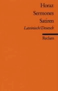 Sermones / Satiren - Zweispachige Ausgabe: Lateinisch / Deutsch.