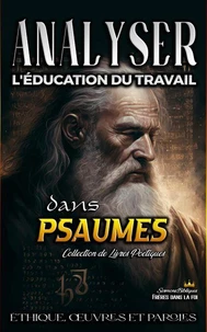 Analyser L'éducation du Travail dans Psaumes
