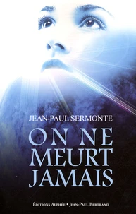 On ne meurt jamais