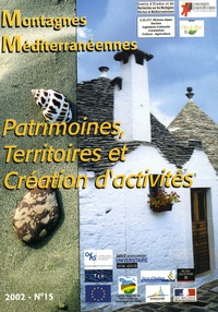 Pierre-Antoine Landel - Montagnes méditerranéennes N° 15, Juillet 2002 : Patrimoines, territoires et création d'activités.