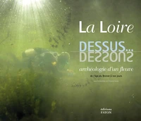 La Loire dessus... dessous
