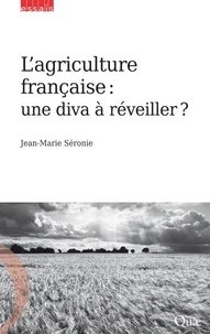L'agriculture française : une diva à réveiller ?