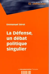la défense, un débat politique singulier