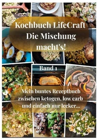 Kochbuch LifeCraft Die Mischung macht's!