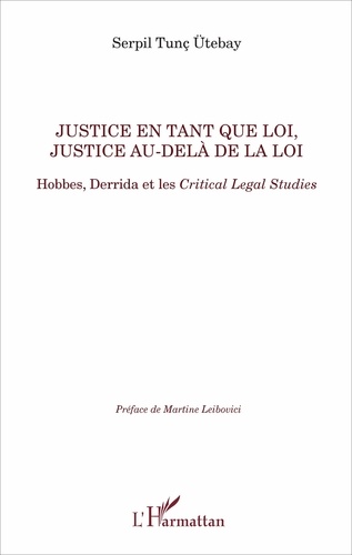 Justice en tant que loi, justice au-delà de la loi. Hobbes, Derrida et les Critical Legal Studies