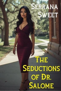 The Seductions of Dr. Salome: 3 Books in One