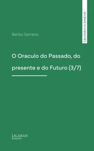O Oraculo do Passado, do presente e do Futuro (3/7)