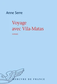 Voyage avec Vila-Matas