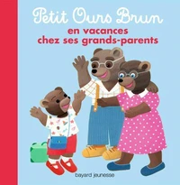 Petit Ours Brun en vacances chez ses grands-parents - Dès 2 ans