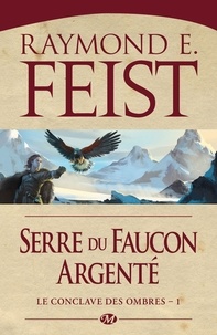 Serre du Faucon argenté - Le Conclave des Ombres, T1.