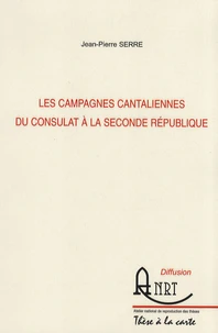 Les campagnes cantaliennes du Consulat à la seconde République
