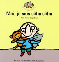 Moi, je suis câlin-câlin !