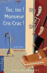 Toc, toc ! Monsieur Cric-Crac !