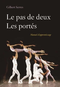Le pas de deux et les portés. Manuel d'apprentissage