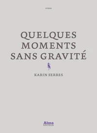 Quelques moments sans gravité