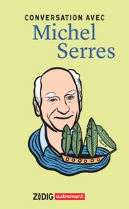 Conversation avec Michel Serres