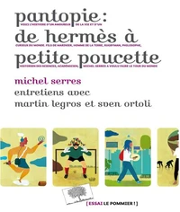 Pantopie ou le monde de Michel Serres