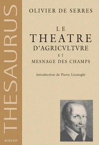 Le théâtre d'agriculture et mesnage des champs