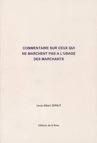 Commentaires sur ceux qui ne marchent pas à l'usage des marchants