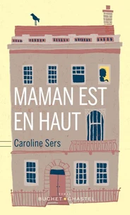 Maman est en haut