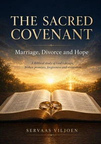 The Sacred Covenant Marriage Divorce and Hope