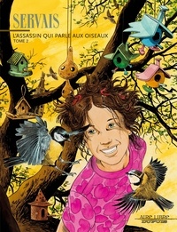  Servais - L'assassin qui parle aux oiseaux Tome 2 : .