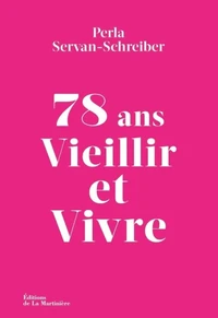 78 ans, vieillir et vivre