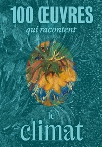 Servane Dargnies - 100 oeuvres qui racontent le climat.